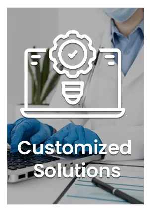 Customized Solutions